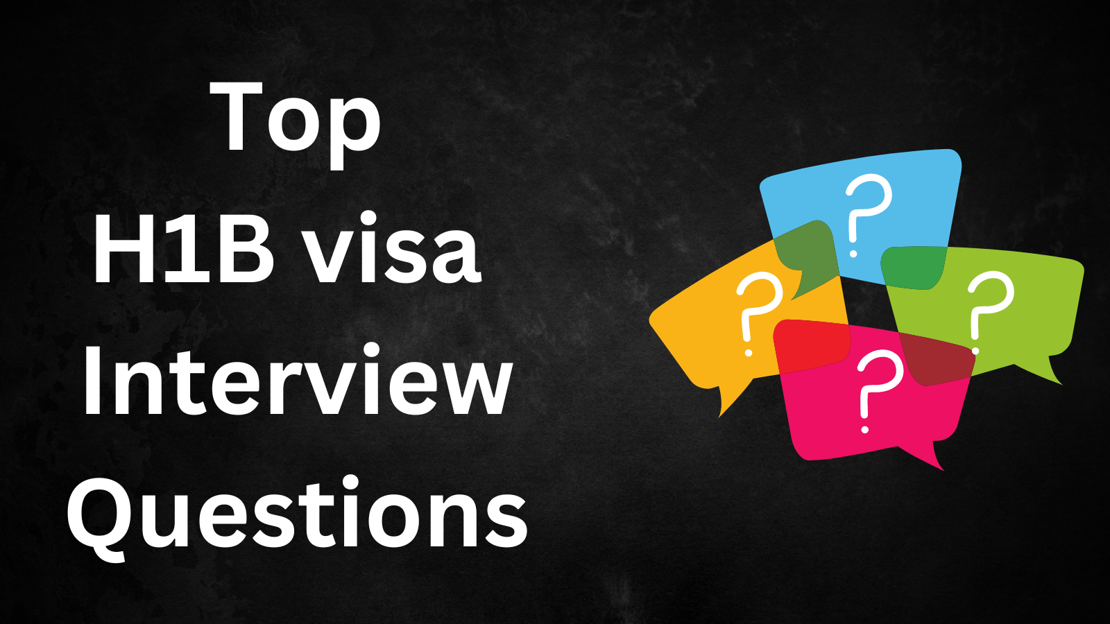 H1B Visa Interview Questions - Your Hub For H1b Visa Jobs And Expert ...