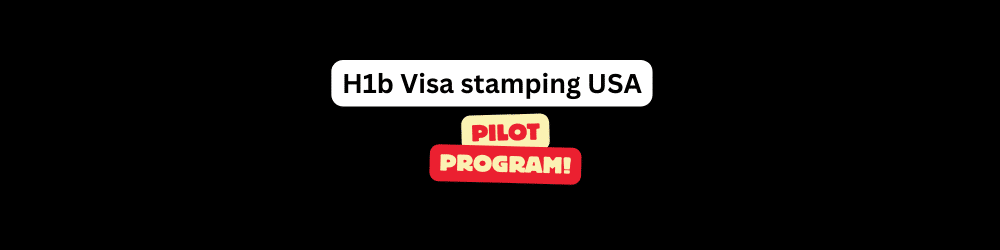 H1b stamping in USA pilot program