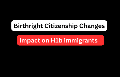 Birthright citizenship changes for h1b visa